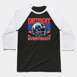 Detroit Vs Everybody Baseball T-Shirt